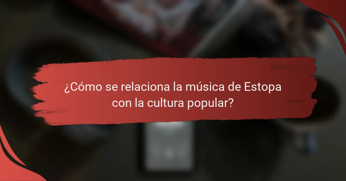 ¿Cómo se relaciona la música de Estopa con la cultura popular?