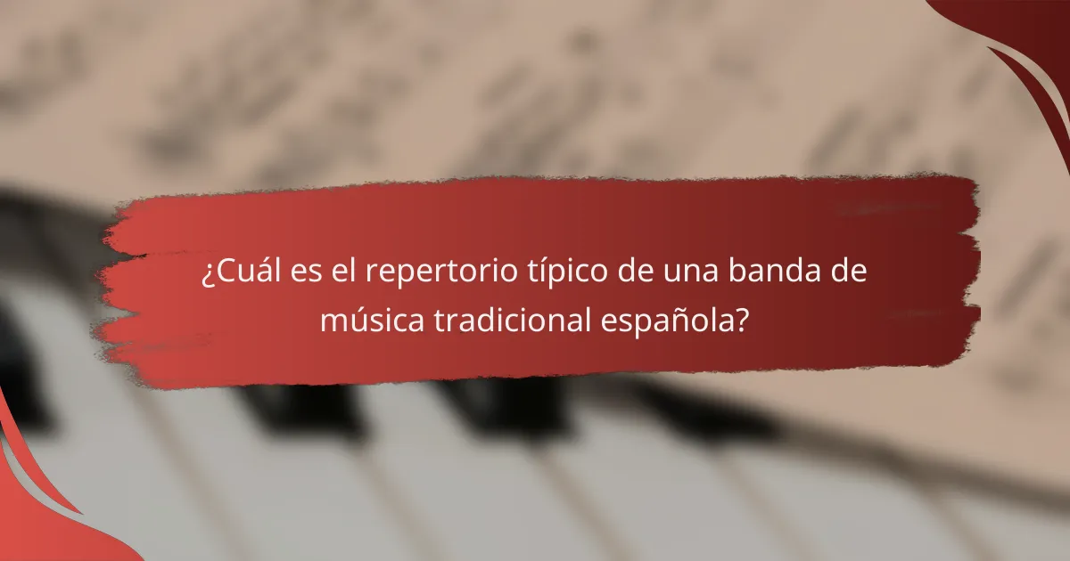 ¿Cuál es el repertorio típico de una banda de música tradicional española?