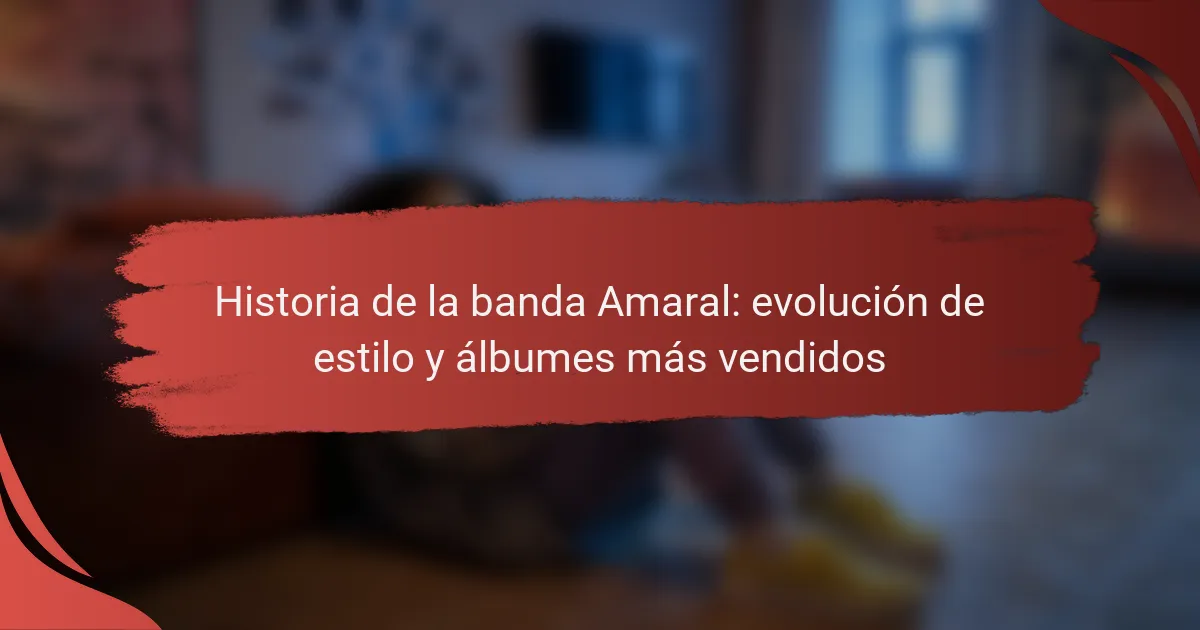 Historia de la banda Amaral: evolución de estilo y álbumes más vendidos