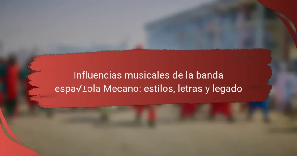 Influencias musicales de la banda española Mecano: estilos, letras y legado