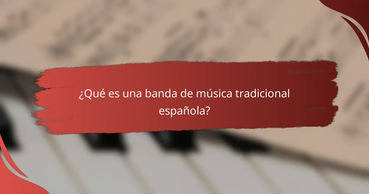 ¿Qué es una banda de música tradicional española?