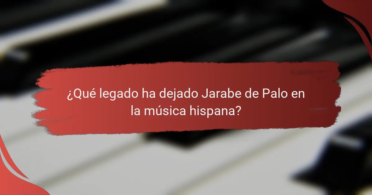 ¿Qué legado ha dejado Jarabe de Palo en la música hispana?