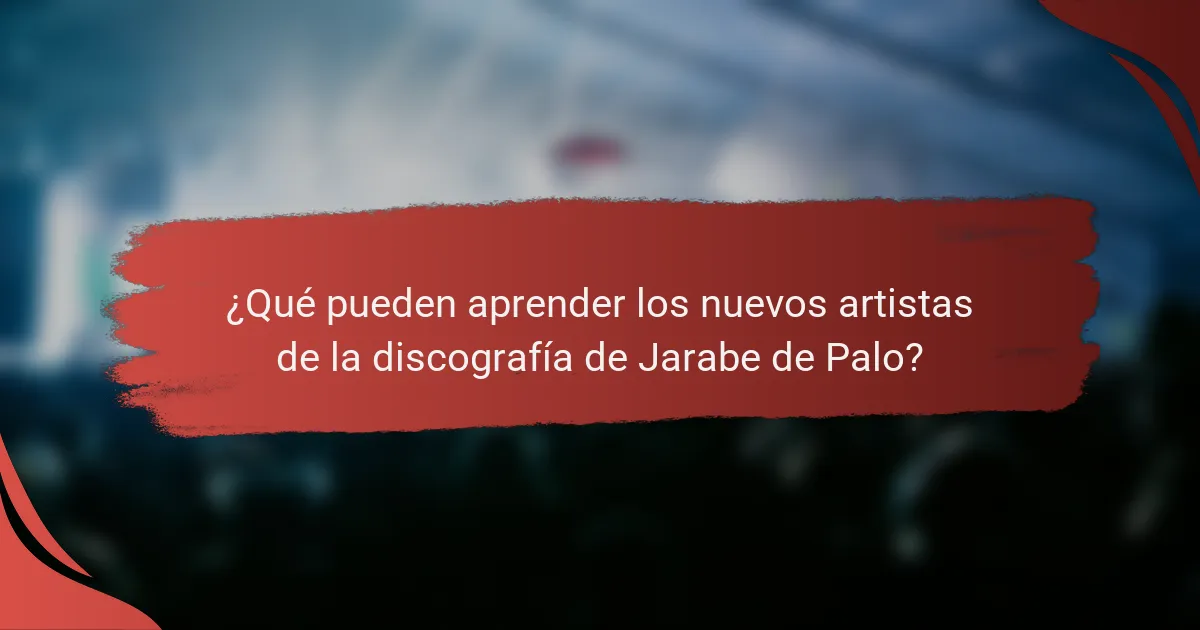 ¿Qué pueden aprender los nuevos artistas de la discografía de Jarabe de Palo?